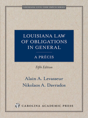 cover image of Louisiana Law of Obligations in General, A Precis